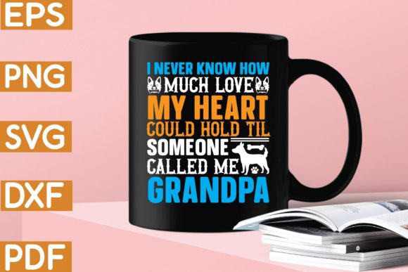 I Never Know How Much Love My Heart Coul: Graphics for Crafts