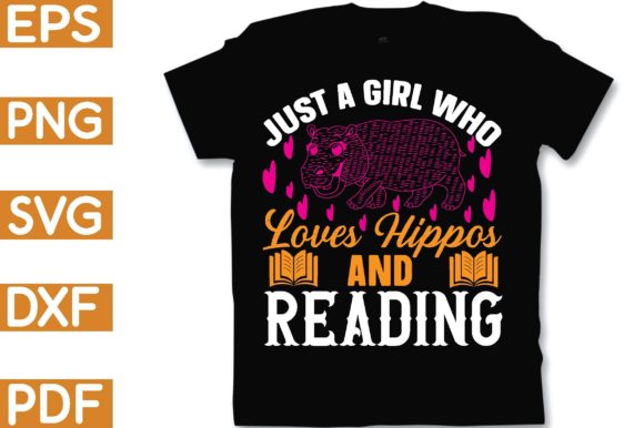 Just a Girl Who Loves Hippos and Reading Graphics