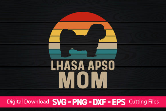 Lhasa Apso Mom Graphics for Crafts & Publishing