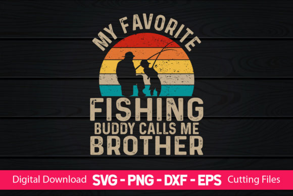 My Favorite Buddy Calls Me Brother Graphics & Print Templates
