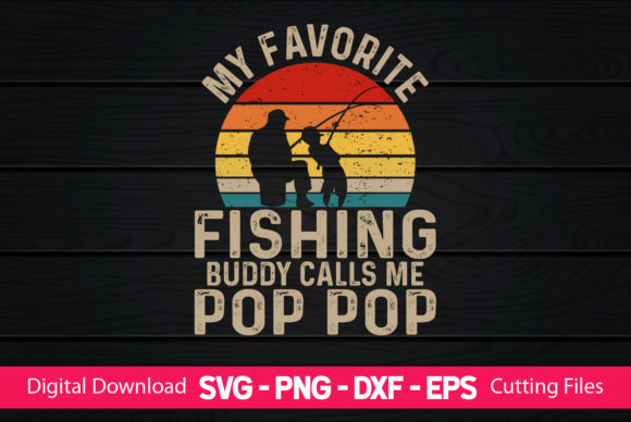 My Favorite Fisher Calls Me Pop Pop Graphics