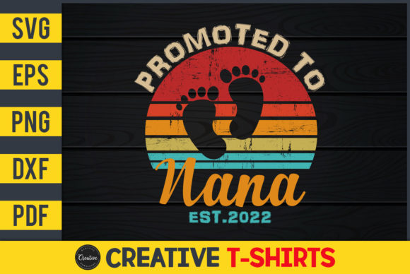 Promoted to Nana Est. 2022 Graphics & Print Templates